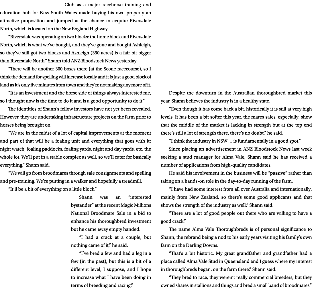 Club as a major racehorse training and education hub for New South Wales made buying his own property an attractive p...