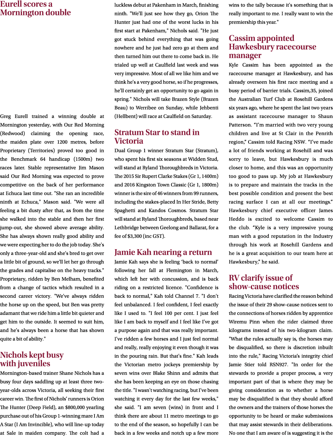 Eurell scores a Mornington double Greg Eurell trained a winning double at Mornington yesterday, with Our Red Morning ...