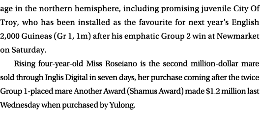 age in the northern hemisphere, including promising juvenile City Of Troy, who has been installed as the favourite fo...