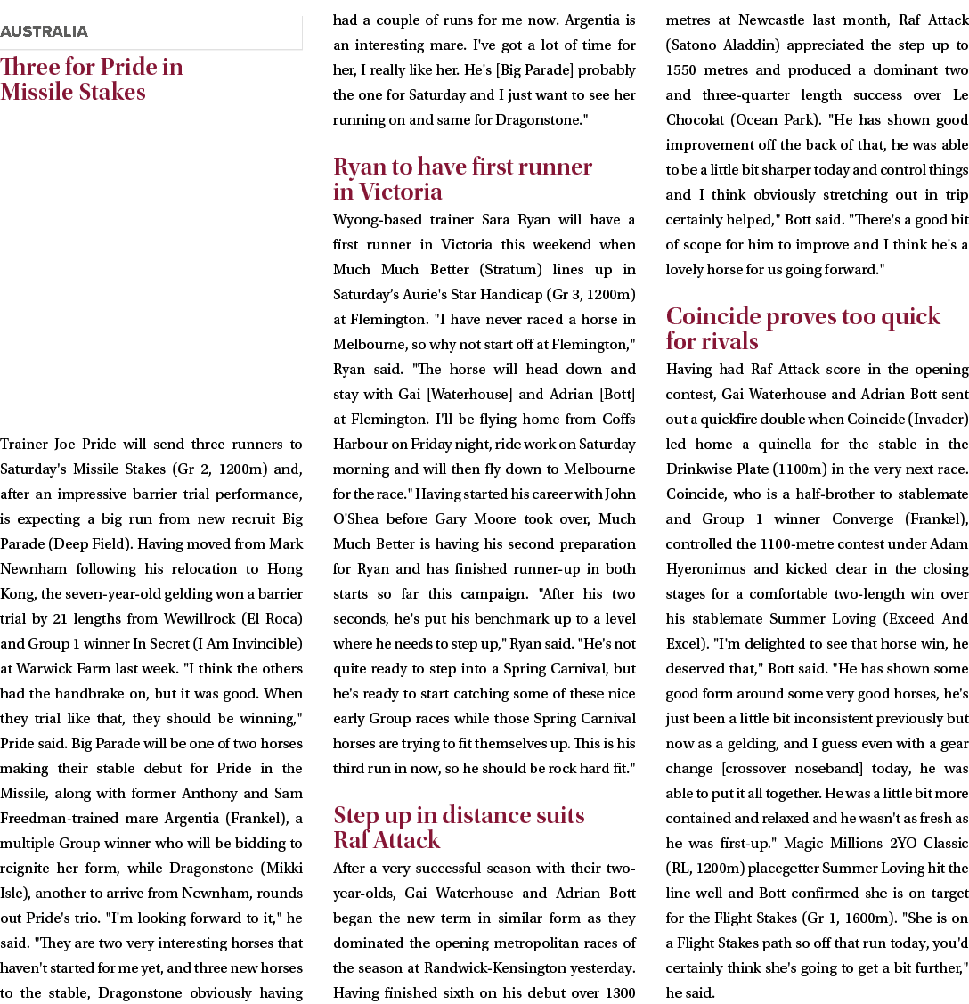 ￼ Three for Pride in Missile Stakes Trainer Joe Pride will send three runners to Saturday's Missile Stakes (Gr 2, 120...