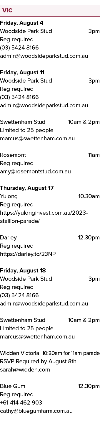  ￼ Friday, August 4 Woodside Park Stud 3pm Reg required (03) 5424 8166 admin@woodsideparkstud.com.au Friday, August 1...