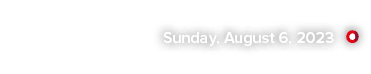  Sunday, August 6, 2023 ￼