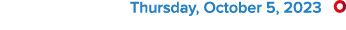  Thursday, October 5, 2023 ￼