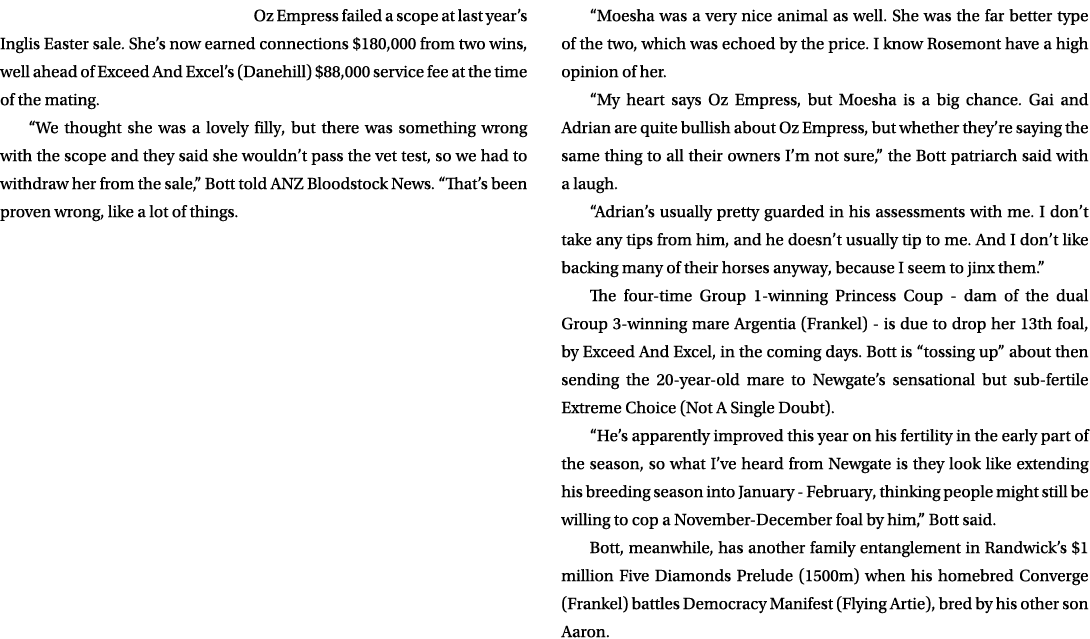 Oz Empress failed a scope at last year’s Inglis Easter sale. She’s now earned connections $180,000 from two wins, wel...