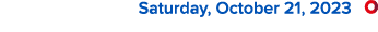  Saturday, October 21, 2023 ￼
