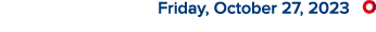  Friday, October 27, 2023 ￼