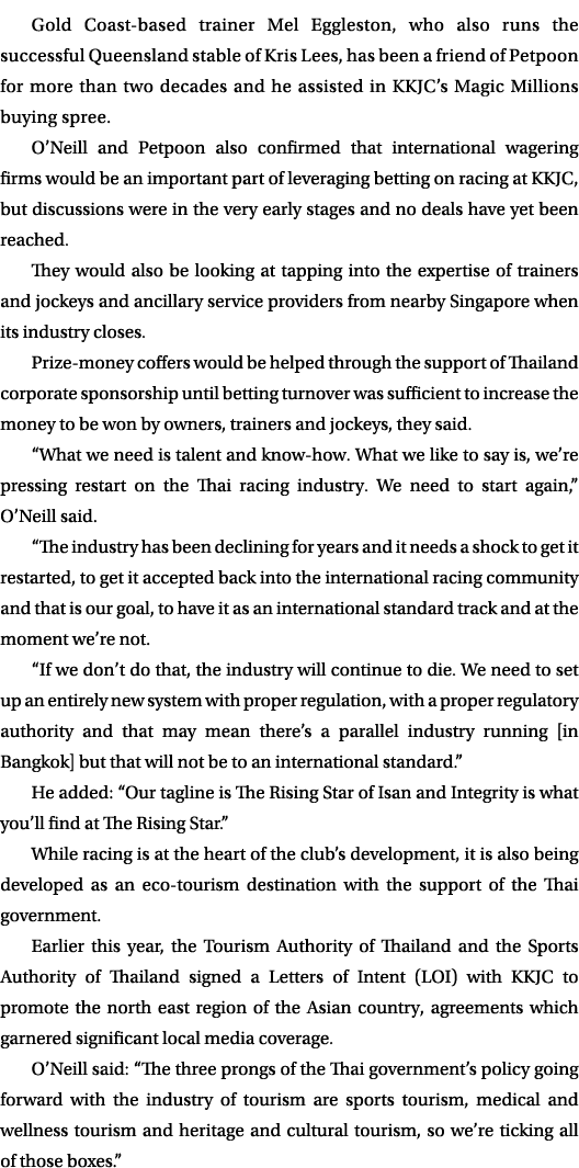 Gold Coast based trainer Mel Eggleston, who also runs the successful Queensland stable of Kris Lees, has been a frien...