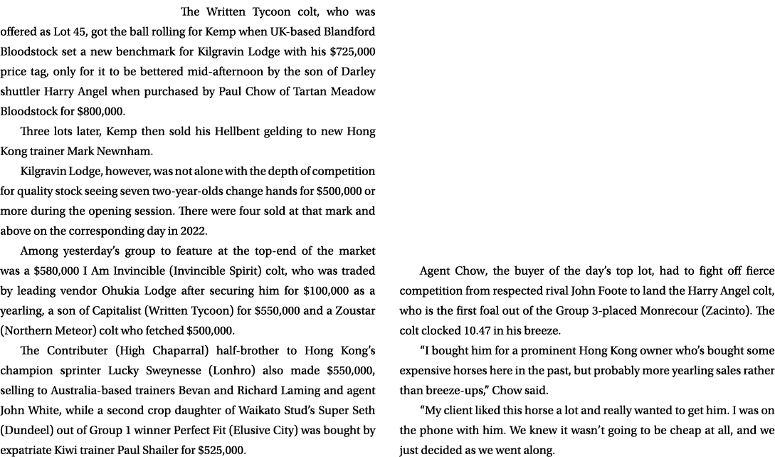 The Written Tycoon colt, who was offered as Lot 45, got the ball rolling for Kemp when UK based Blandford Bloodstock ...