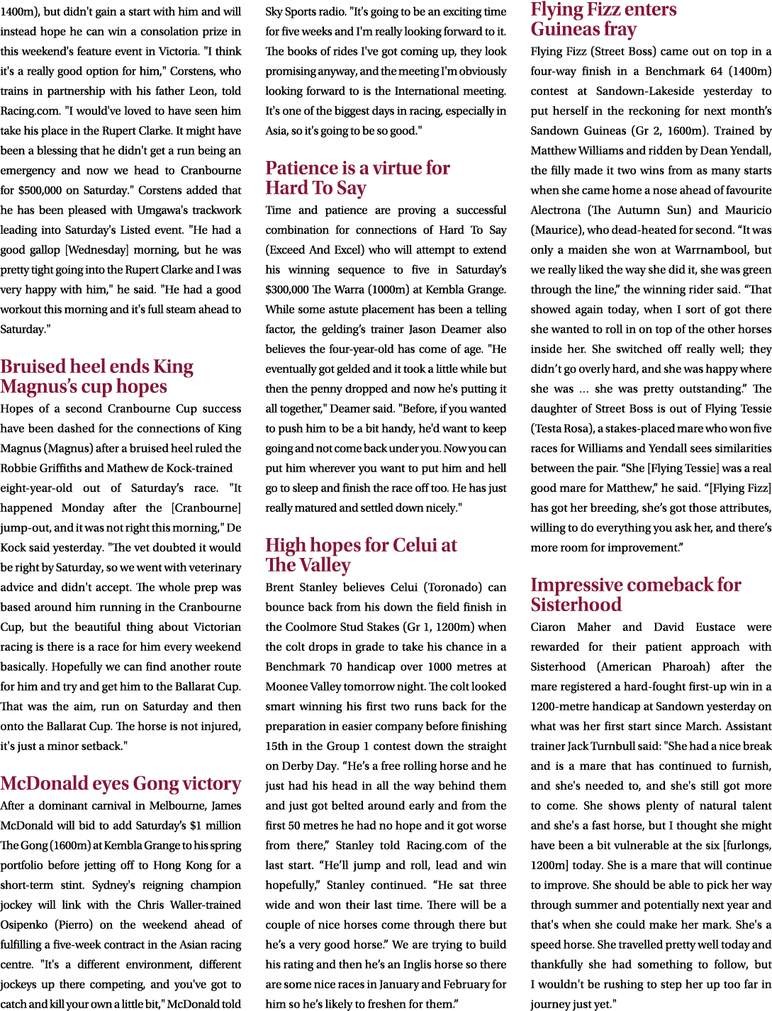 1400m), but didn't gain a start with him and will instead hope he can win a consolation prize in this weekend's featu...