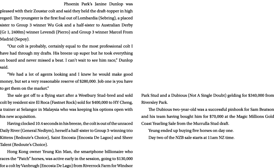 Phoenix Park’s Janine Dunlop was pleased with their Zoustar colt and said they held the draft topper in high regard. ...