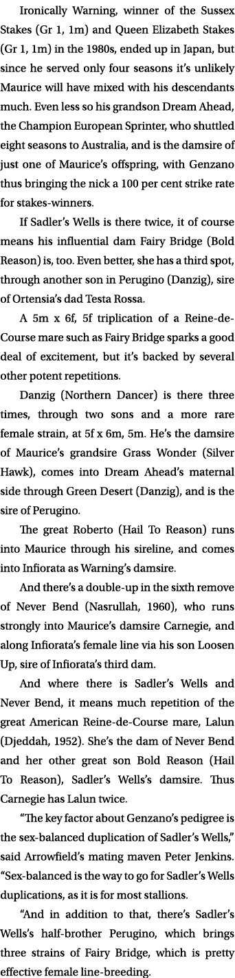 Ironically Warning, winner of the Sussex Stakes (Gr 1, 1m) and Queen Elizabeth Stakes (Gr 1, 1m) in the 1980s, ended ...