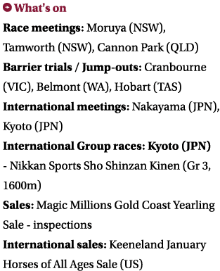 ￼ What's on Race meetings: Moruya (NSW), Tamworth (NSW), Cannon Park (QLD) Barrier trials / Jump outs: Cranbourne (VI...