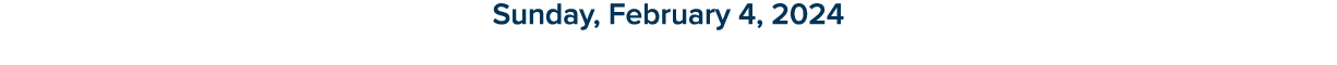 Sunday, February 4, 2024