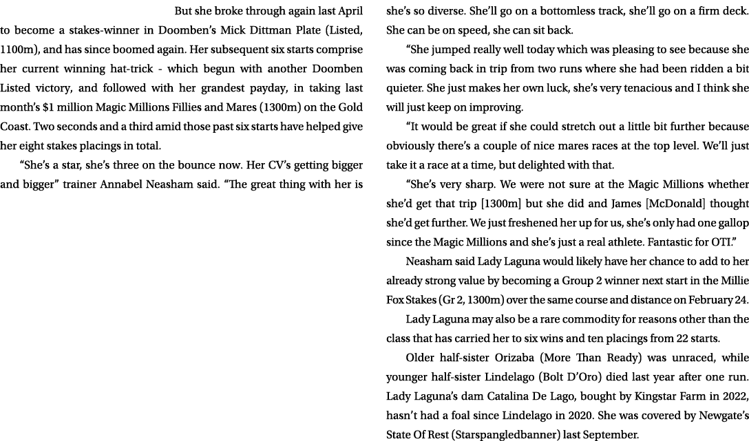 But she broke through again last April to become a stakes winner in Doomben’s Mick Dittman Plate (Listed, 1100m), and...