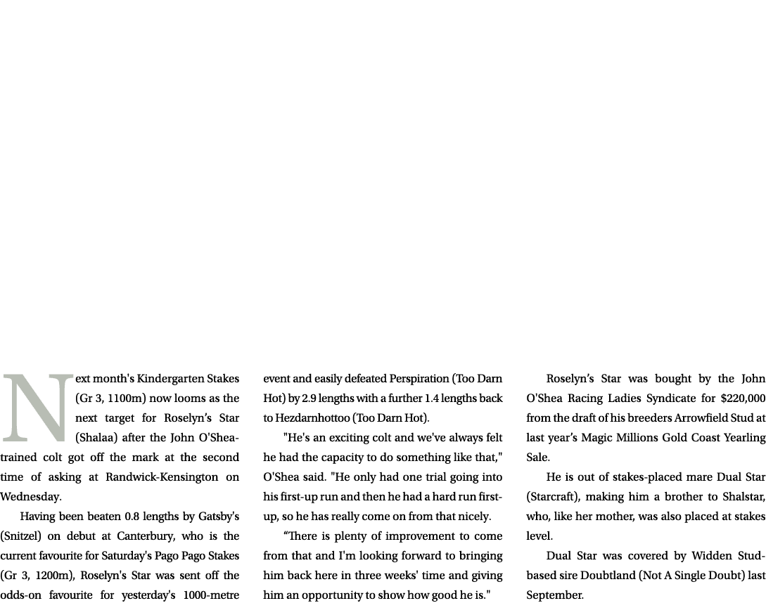  Next month's Kindergarten Stakes (Gr 3, 1100m) now looms as the next target for Roselyn’s Star (Shalaa) after the Jo...