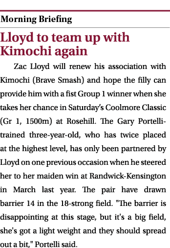  ￼ Lloyd to team up with Kimochi again Zac Lloyd will renew his association with Kimochi (Brave Smash) and hope the f...
