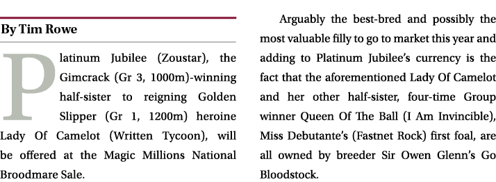 ￼ Platinum Jubilee (Zoustar), the Gimcrack (Gr 3, 1000m) winning half sister to reigning Golden Slipper (Gr 1, 1200m)...