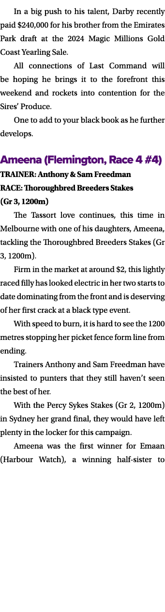 In a big push to his talent, Darby recently paid $240,000 for his brother from the Emirates Park draft at the 2024 Ma...