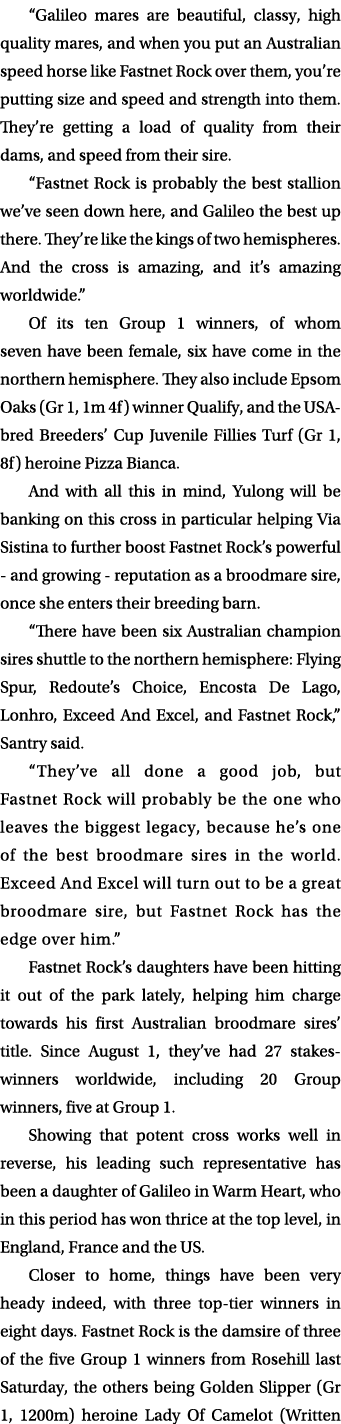 “Galileo mares are beautiful, classy, high quality mares, and when you put an Australian speed horse like Fastnet Roc...