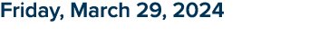 Friday, March 29, 2024