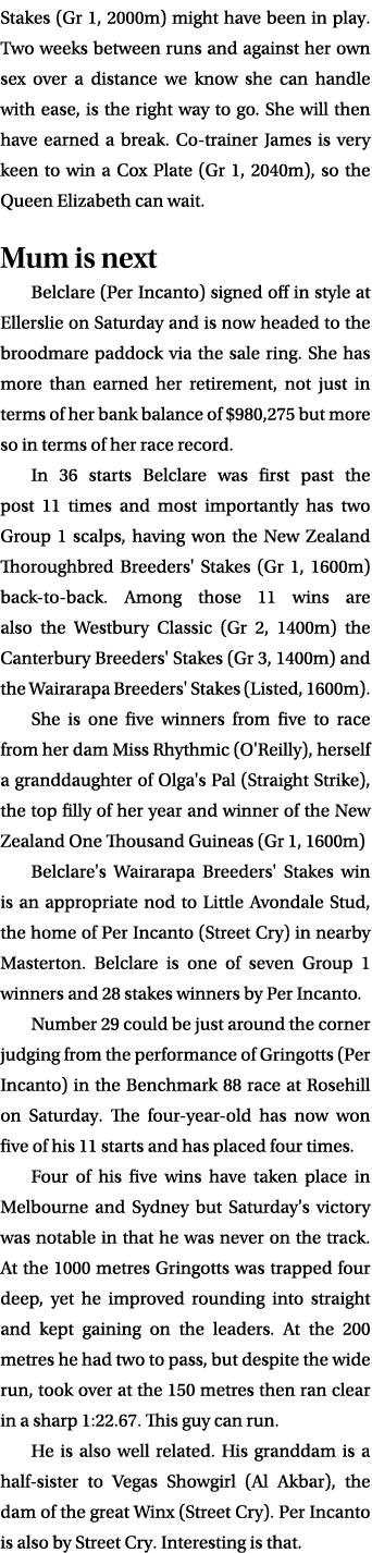 Stakes (Gr 1, 2000m) might have been in play. Two weeks between runs and against her own sex over a distance we know ...