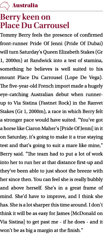 ￼ Berry keen on Place Du Carrousel Tommy Berry feels the presence of confirmed front runner Pride Of Jenni (Pride Of ...