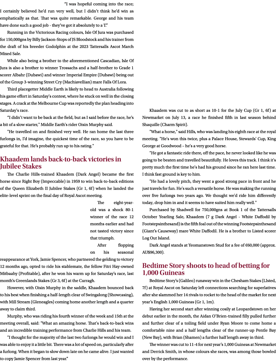 “I was hopeful coming into the race; I certainly believed he’d run very well, but I didn’t think he’d win as emphatic...