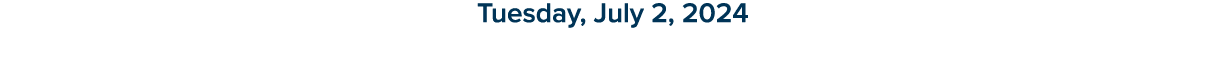Tuesday, July 2, 2024