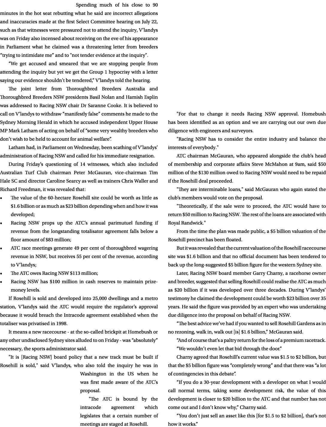Spending much of his close to 90 minutes in the hot seat rebutting what he said are incorrect allegations and inaccur...