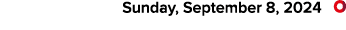  Sunday, September 8, 2024 ￼
