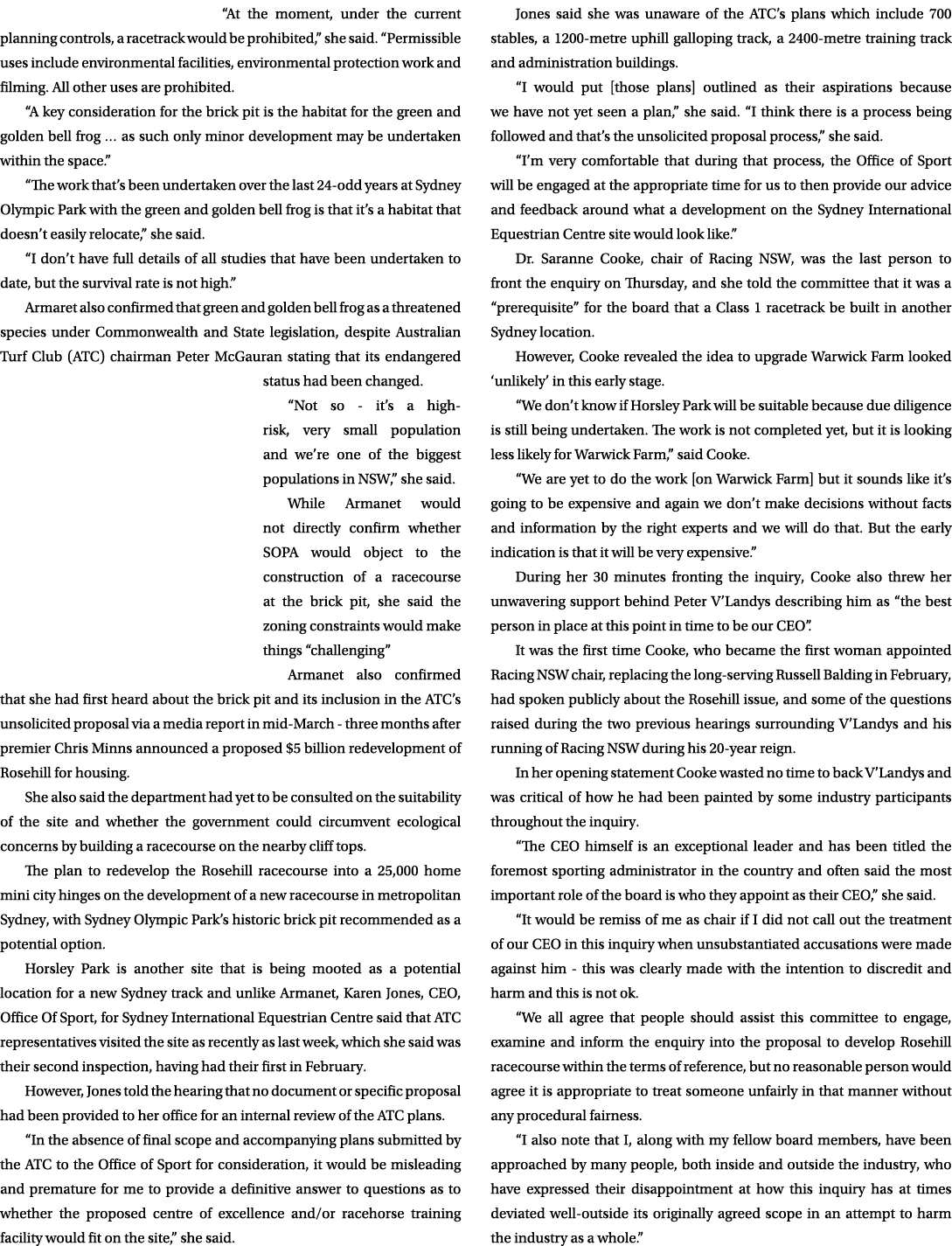 “At the moment, under the current planning controls, a racetrack would be prohibited,” she said. “Permissible uses in...
