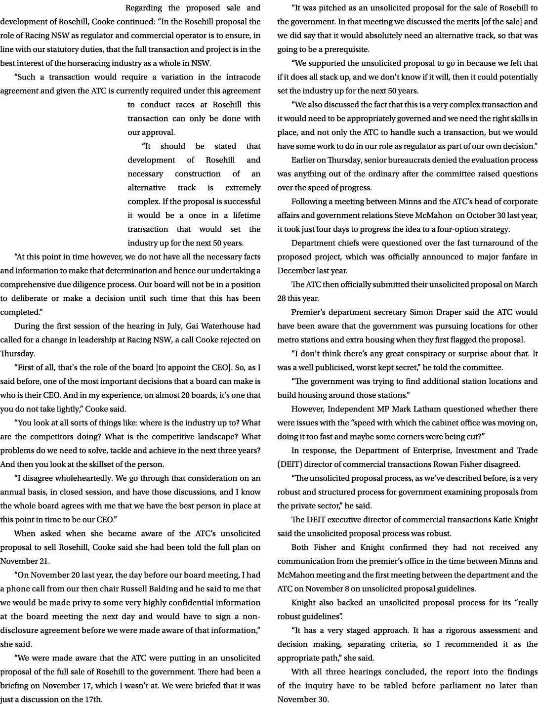 Regarding the proposed sale and development of Rosehill, Cooke continued: “In the Rosehill proposal the role of Racin...