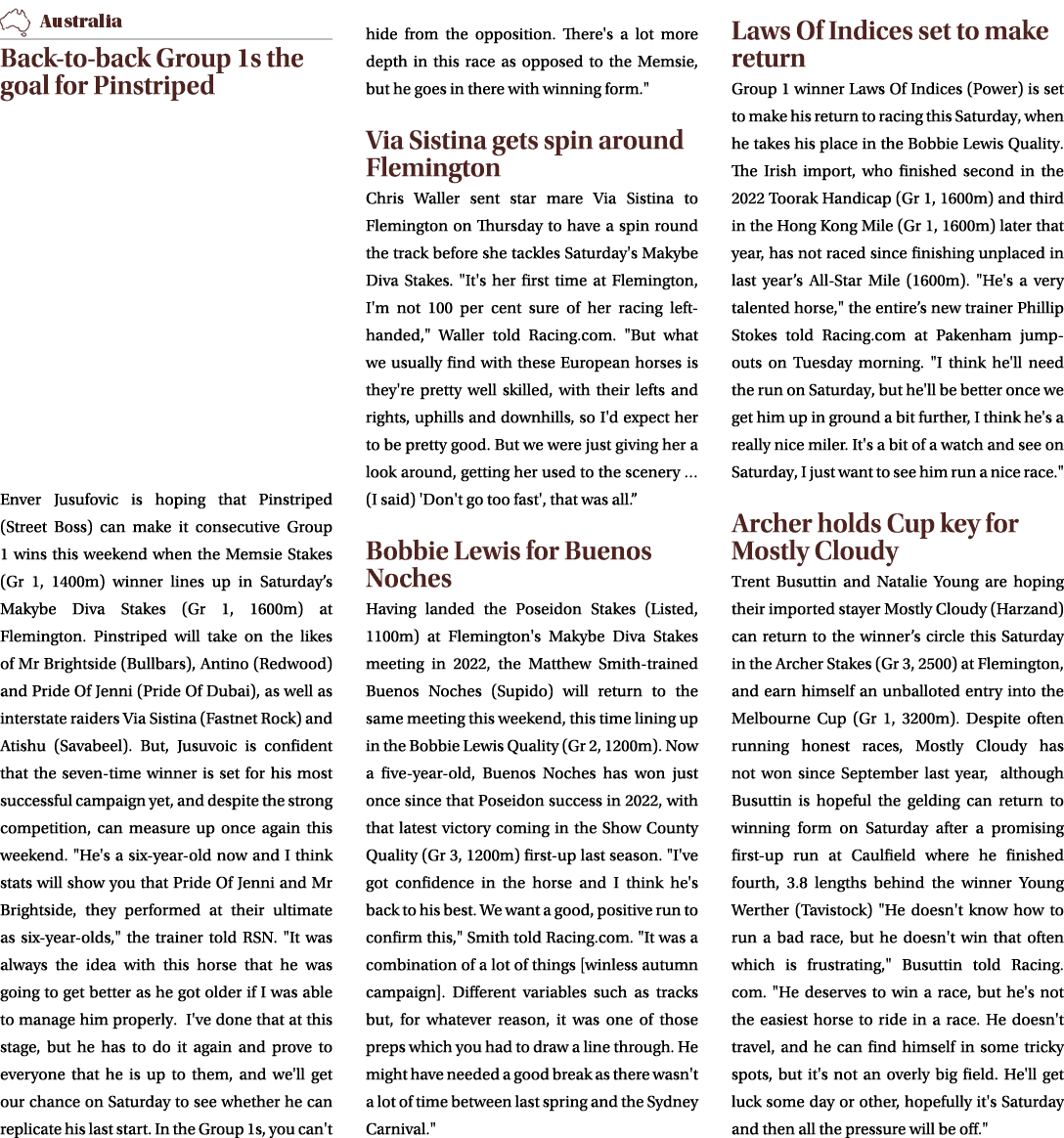 ￼ Back to back Group 1s the goal for Pinstriped Enver Jusufovic is hoping that Pinstriped (Street Boss) can make it c...