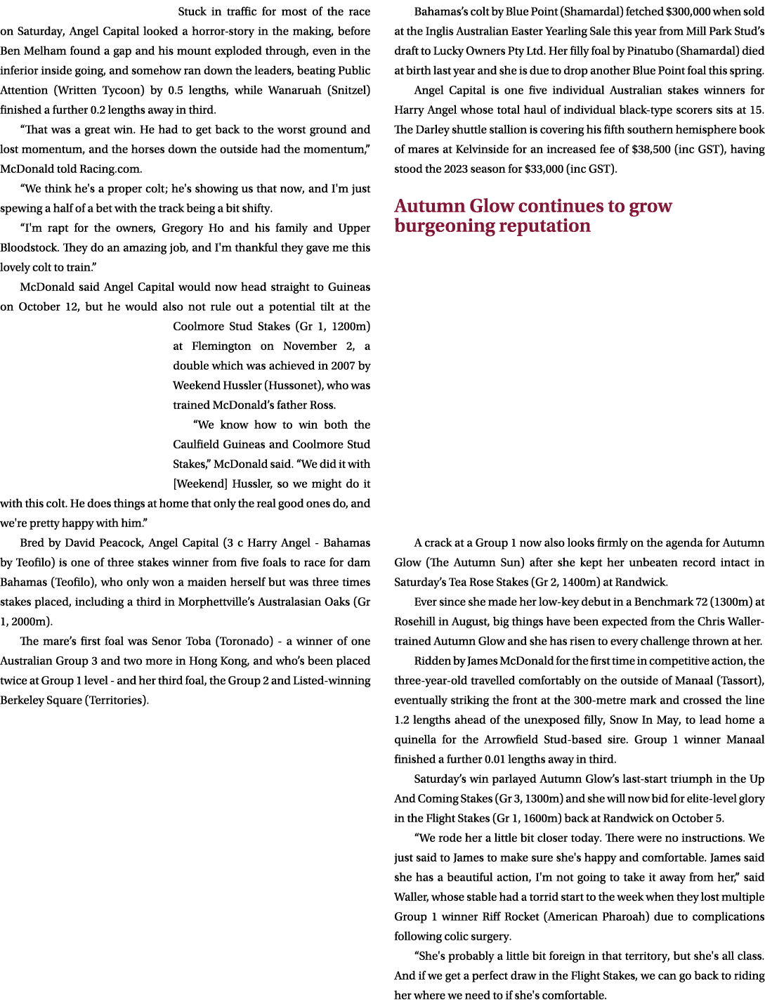 Stuck in traffic for most of the race on Saturday, Angel Capital looked a horror story in the making, before Ben Melh...