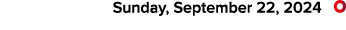  Sunday, September 22, 2024 ￼