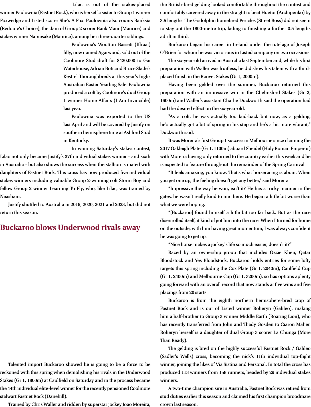 Lilac is out of the stakes placed winner Paulownia (Fastnet Rock), who is herself a sister to Group 1 winner Foxwedge...