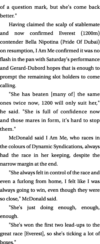 of a question mark, but she's come back better.\“ Having claimed the scalp of stablemate and now confirmed Everest (1...