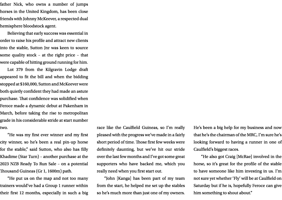 father Nick, who owns a number of jumps horses in the United Kingdom, has been close friends with Johnny McKeever, a ...