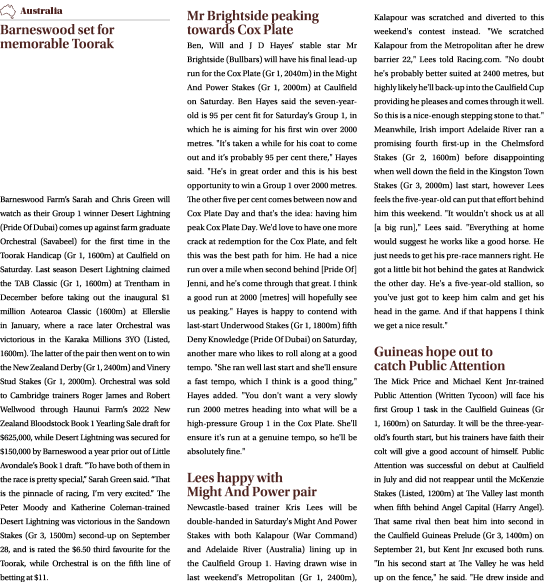 ￼ Barneswood set for memorable Toorak Barneswood Farm’s Sarah and Chris Green will watch as their Group 1 winner Dese...