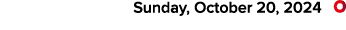  Sunday, October 20, 2024 ￼