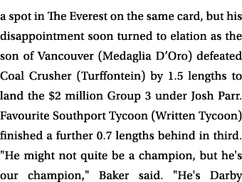 a spot in The Everest on the same card, but his disappointment soon turned to elation as the son of Vancouver (Medagl...