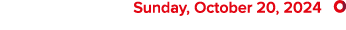  Sunday, October 20, 2024 ￼