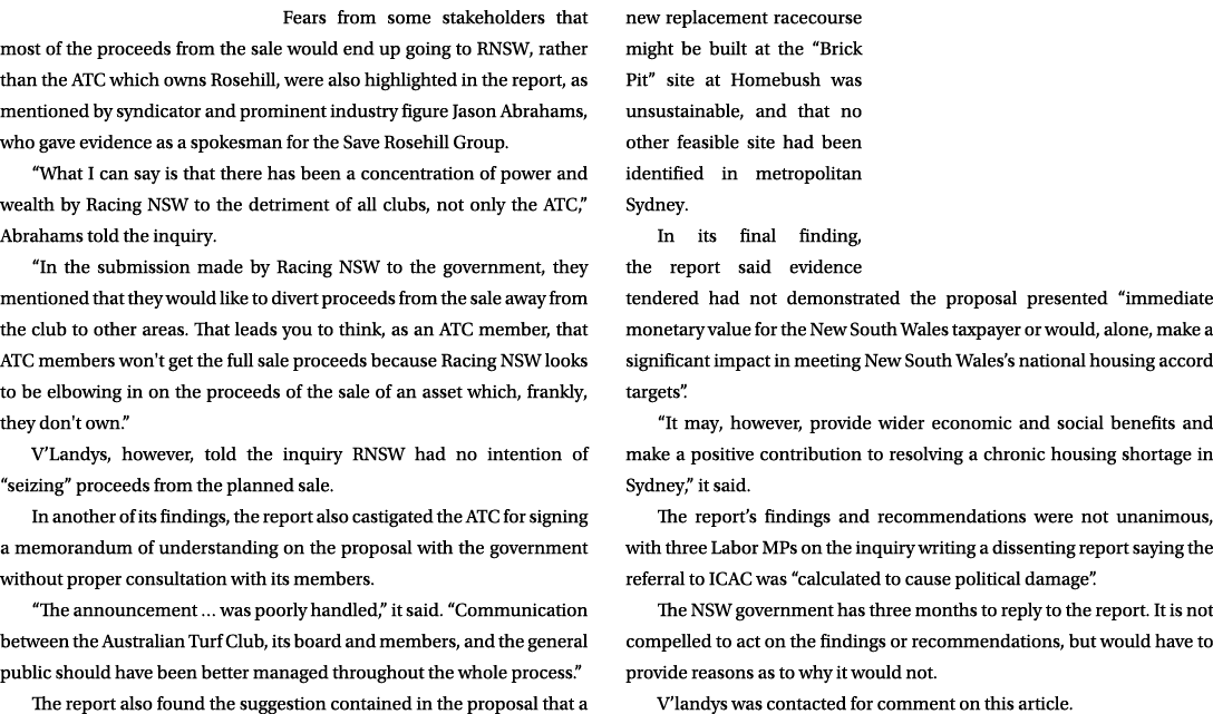 Fears from some stakeholders that most of the proceeds from the sale would end up going to RNSW, rather than the ATC ...