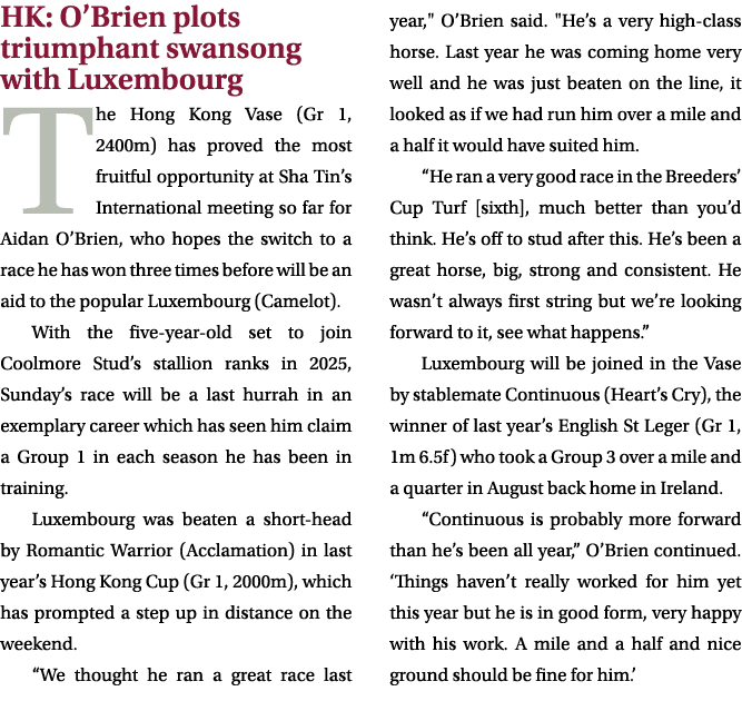 HK: O’Brien plots triumphant swansong with Luxembourg The Hong Kong Vase (Gr 1, 2400m) has proved the most fruitful o...