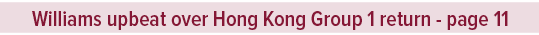 Williams upbeat over Hong Kong Group 1 return page 1