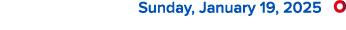  Sunday, January 19, 2025 ￼