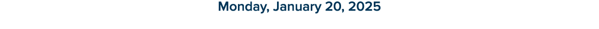 Monday, January 20, 2025