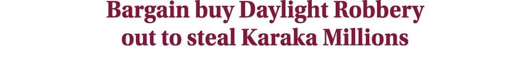 Bargain buy Daylight Robbery out to steal Karaka Millions