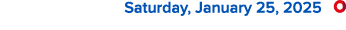  Saturday, January 25, 2025 ￼