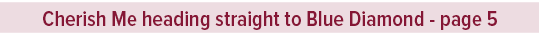 Cherish Me heading straight to Blue Diamond page 